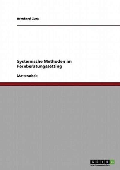 Cover for Gura · Systemische Methoden im Fernberatu (Book) [German edition] (2013)