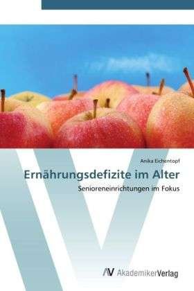 Cover for Eichentopf · Ernährungsdefizite im Alter (Bog) (2012)