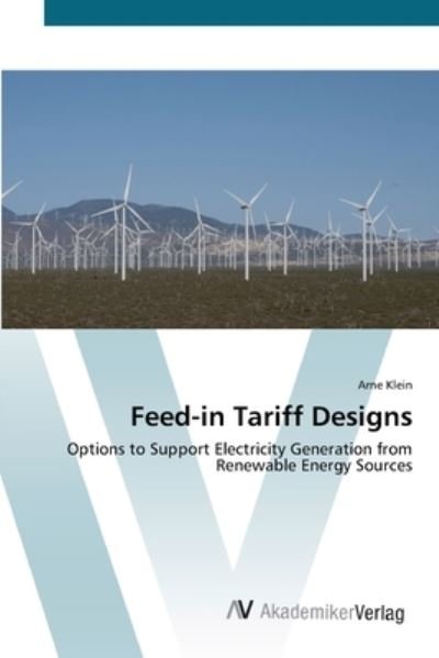 Cover for Klein · Feed-in Tariff Designs (Book) (2012)