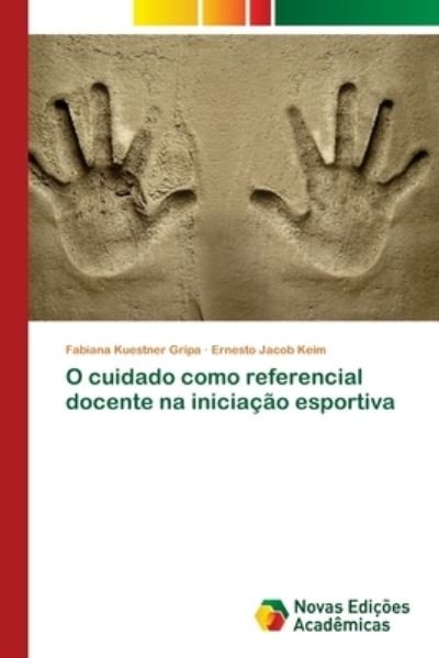 Cover for Gripa · O cuidado como referencial docent (Bok) (2018)