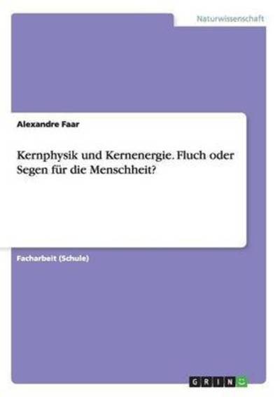 Cover for Faar · Kernphysik und Kernenergie. Fluch (Buch) (2016)