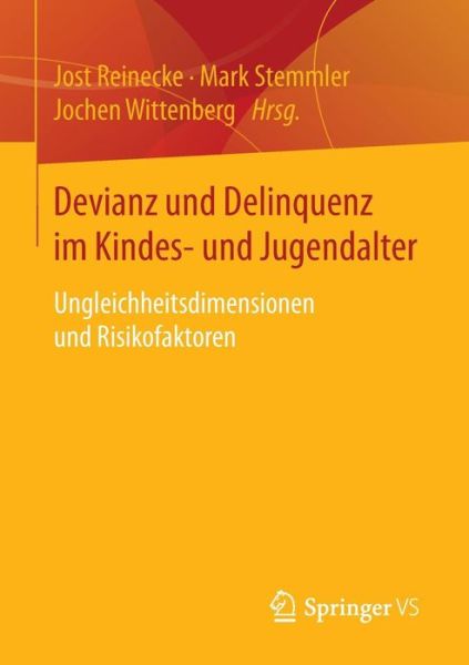 Cover for Jost Reinecke · Devianz Und Delinquenz Im Kindes- Und Jugendalter: Ungleichheitsdimensionen Und Risikofaktoren (Paperback Book) [1. Aufl. 2016 edition] (2016)