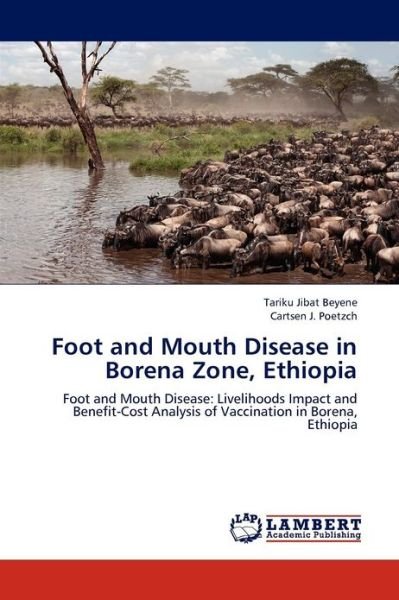 Cover for Cartsen J. Poetzch · Foot and Mouth Disease in Borena Zone, Ethiopia: Foot and Mouth Disease: Livelihoods Impact and Benefit-cost Analysis of Vaccination in Borena, Ethiopia (Paperback Bog) (2012)