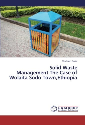 Cover for Workneh Fanta · Solid Waste Management:the Case of Wolaita Sodo Town,ethiopia (Paperback Bog) (2014)