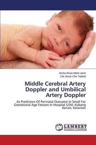Cover for Che Yaakob Che Anuar · Middle Cerebral Artery Doppler and Umbilical Artery Doppler (Pocketbok) (2014)