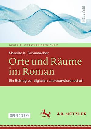 Cover for Mareike Schumacher · Orte und Räume Im Roman (Book) (2022)