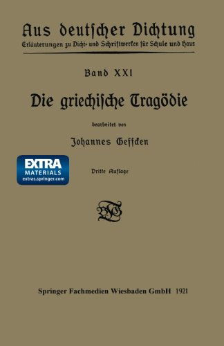 Cover for Johannes Geffcken · Die Griechische Tragödie (Aus Deutscher Dichtung) (German Edition) (Paperback Book) [German, 3. Aufl. 1921 edition] (1921)