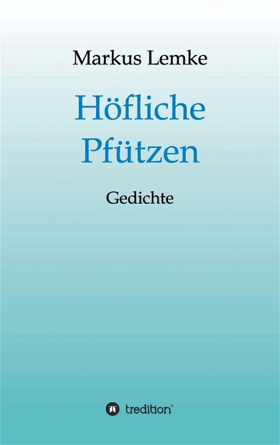 Cover for Lemke · Höfliche Pfützen (Bog) (2016)