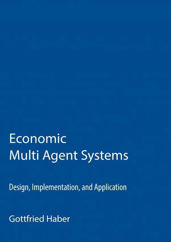 Cover for Gottfried Haber · Economic Multi Agent Systems (Paperback Book) (2014)