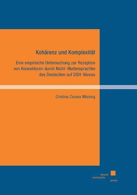 Kohärenz und Komplexität - Missing - Books -  - 9783737603348 - 