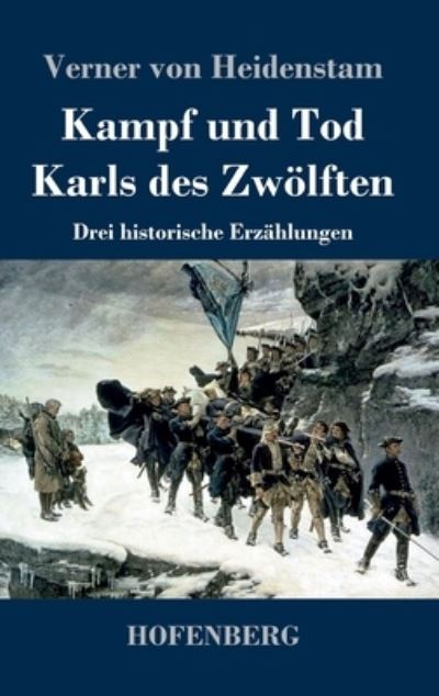 Cover for Verner von Heidenstam · Kampf und Tod Karls des Zwoelften (Hardcover Book) (2021)