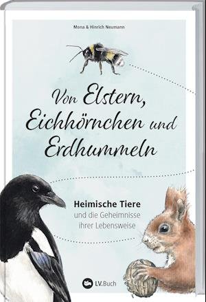 Cover for Hinrich Neumann · Von Elstern, Eichhörnchen und Erdhummeln (Bok) (2023)