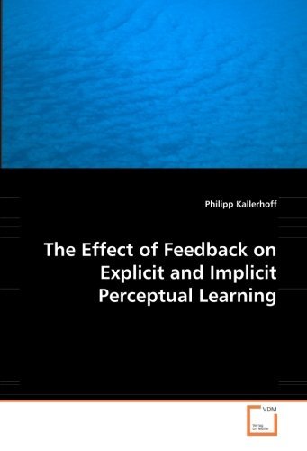 Cover for Philipp Kallerhoff · The Effect of Feedback on Explicit and Implicit Perceptual Learning (Pocketbok) (2008)