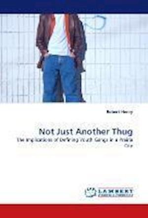 Cover for Henry · Not Just Another Thug (Buch) (2009)
