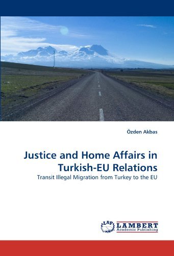 Cover for Özden Akbas · Justice and Home Affairs in Turkish-eu Relations: Transit Illegal Migration from Turkey to the Eu (Paperback Book) (2010)