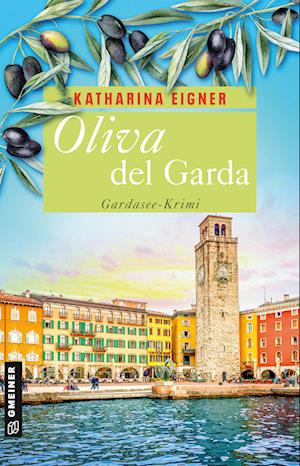 Cover for Katharina Eigner · Oliva Del Garda (Book)