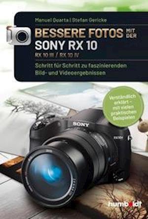 Cover for Manuel Quarta · Bessere Fotos mit der SONY RX 10. RX10 lll / RX10 IV (Paperback Book) (2021)
