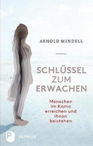 Cover for Arnold Mindell · Schlüssel zum Erwachen (Paperback Bog) (2013)