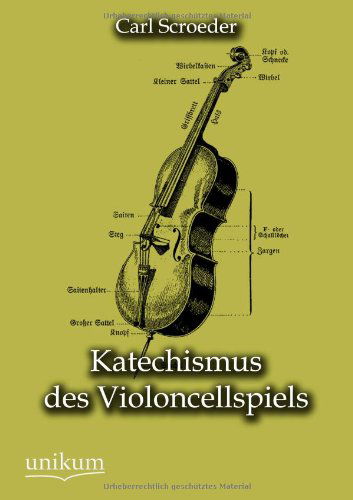 Cover for Carl Schroeder · Katechismus Des Violoncellspiels (Paperback Book) [German edition] (2012)