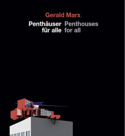 Penthauser fur alle /Penthouses for All - Gerald Marx - Books - Edition Axel Menges - 9783869050348 - April 1, 2023