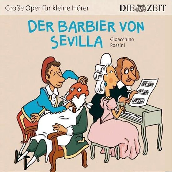 Cover for Melchert / Körber / Stoppa/+ · Der Barbier von Sevilla (ZEIT-Edition) (CD) (2014)
