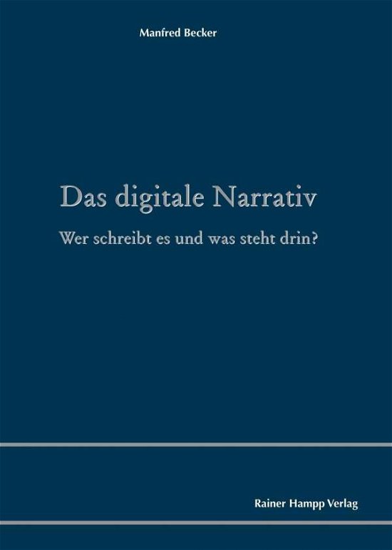 Cover for Becker · Das digitale Narrativ (Buch) (2019)