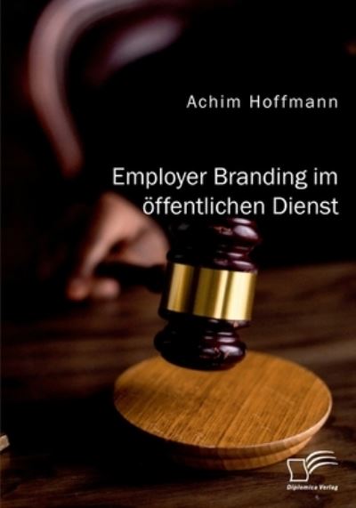 Cover for Achim Hoffmann · Employer Branding im oeffentlichen Dienst (Paperback Book) (2021)