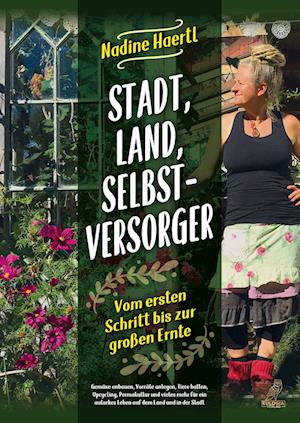 Stadt, Land, Selbstversorger - Haertl Nadine - Books - Eulogia Verlags GmbH - 9783969673348 - August 27, 2023