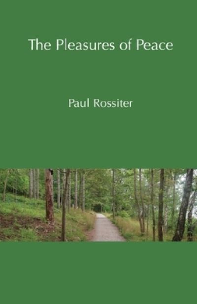 Cover for Paul Rossiter · The Pleasures of Peace (Paperback Book) (2021)