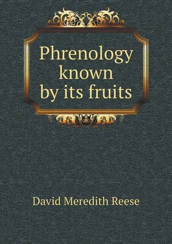 Cover for David Meredith Reese · Phrenology Known by Its Fruits (Paperback Book) (2013)