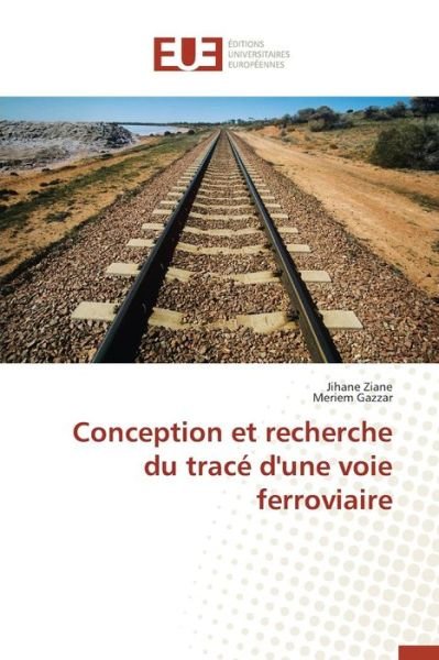 Cover for Ziane Jihane · Conception et Recherche Du Trace D'une Voie Ferroviaire (Pocketbok) (2018)