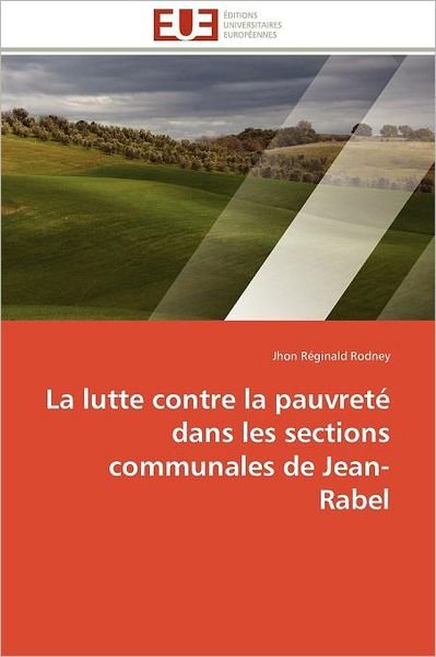 Cover for Jhon Réginald Rodney · La Lutte Contre La Pauvreté Dans Les Sections Communales De Jean-rabel (Pocketbok) [French edition] (2018)