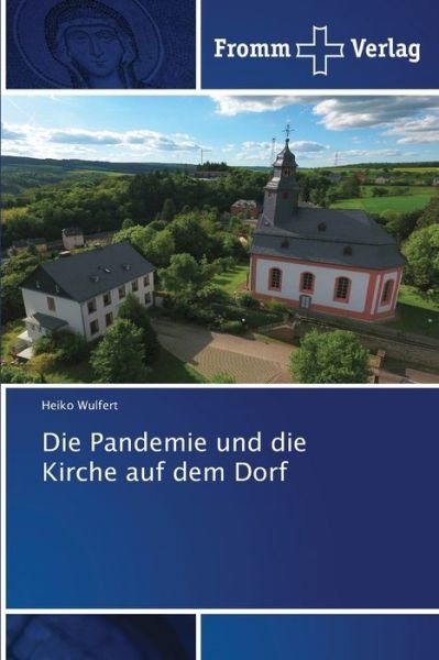 Cover for Wulfert · Die Pandemie und die Kirche auf (Book) (2020)