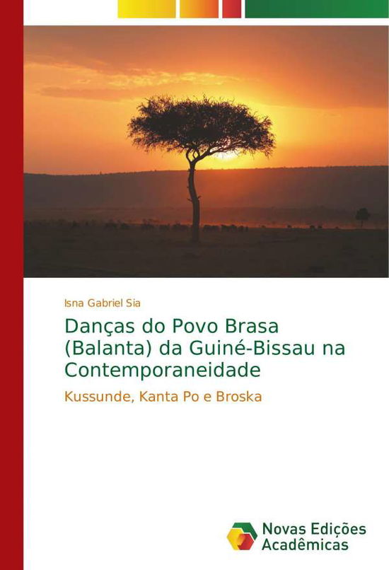 Danças do Povo Brasa (Balanta) da G - Sia - Bøker -  - 9786202038348 - 7. november 2017