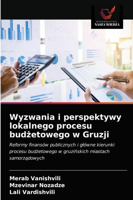 Cover for Merab Vanishvili · Wyzwania i perspektywy lokalnego procesu bud?etowego w Gruzji (Pocketbok) (2021)