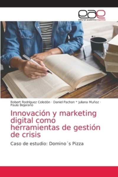 Cover for Robert Rodriguez Celedon · Innovacion y marketing digital como herramientas de gestion de crisis (Paperback Book) (2021)