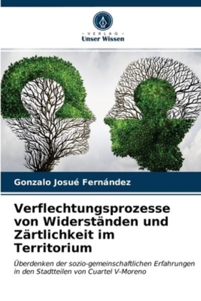 Cover for Gonzalo Josué Fernández · Verflechtungsprozesse von Widerstanden und Zartlichkeit im Territorium (Paperback Book) (2021)