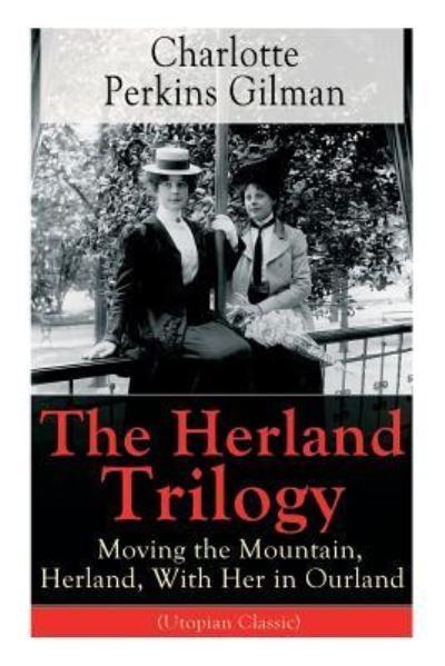 Cover for Charlotte Perkins Gilman · The Herland Trilogy (Pocketbok) (2018)