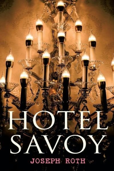 Cover for Joseph Roth · Hotel Savoy (Paperback Book) (2018)