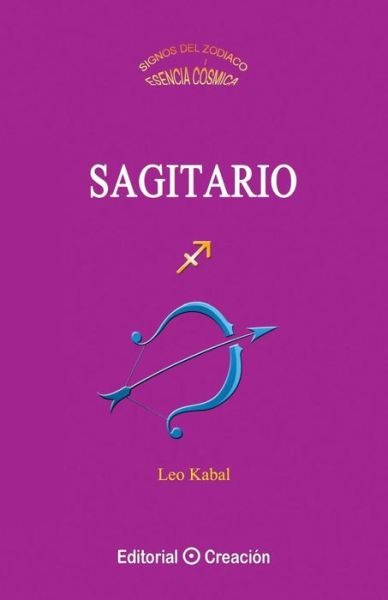 Sagitario - Leo Kabal - Kirjat - Creacion - 9788415676348 - keskiviikko 1. toukokuuta 2013