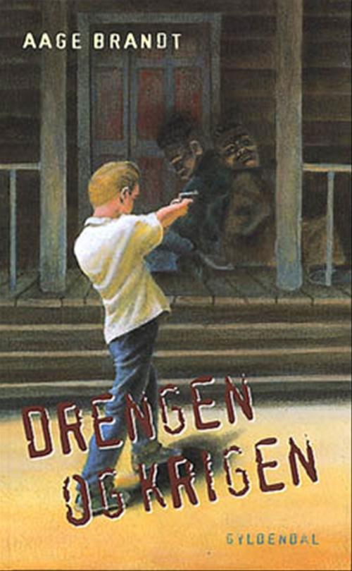 Cover for Aage Brandt · Drengen og krigen (Gebundesens Buch) [1. Ausgabe] (2001)