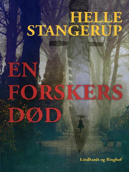 Cover for Helle Stangerup · En forskers død (Sewn Spine Book) [2. Painos] (2017)