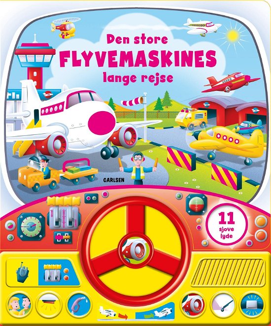 Den store flyvemaskines lange rejse - med lyd og rat - . - Bøger - CARLSEN - 9788711912348 - 17. september 2019
