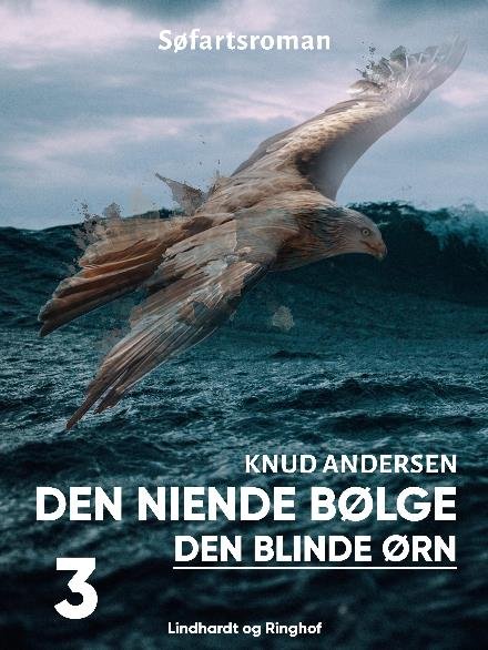 Cover for Knud Andersen · Den blinde ørn: Den niende bølge (Taschenbuch) [1. Ausgabe] (2018)