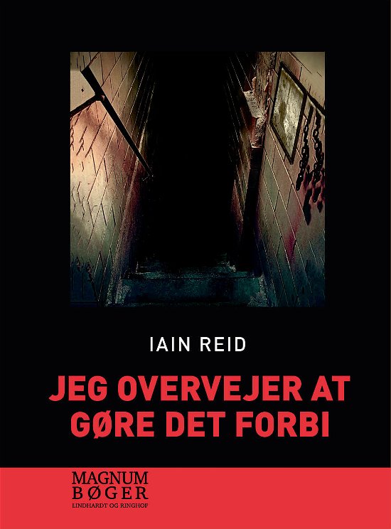 Cover for Iain Reid · Jeg overvejer at gøre det forbi (storskrift) (Bound Book) [2.º edición] (2018)