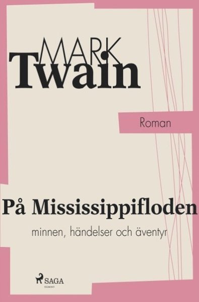 Cover for Mark Twain · På Mississippifloden (Buch) (2018)