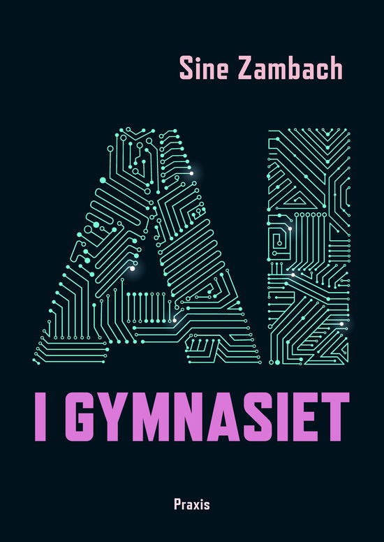 Cover for Sine Zambach · AI i gymnasiet (Sewn Spine Book) [1st edition] (2024)