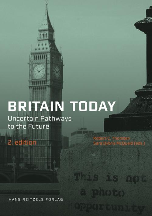 Cover for Mark Ølholm Eaton; Andrew Fish; Ole Helmersen; Sara Dybris McQuaid; Ulla Rahbek; Robert W. Jensen-Rix; Robert C. Thomsen · Britain Today (Sewn Spine Book) [2. Painos] (2017)