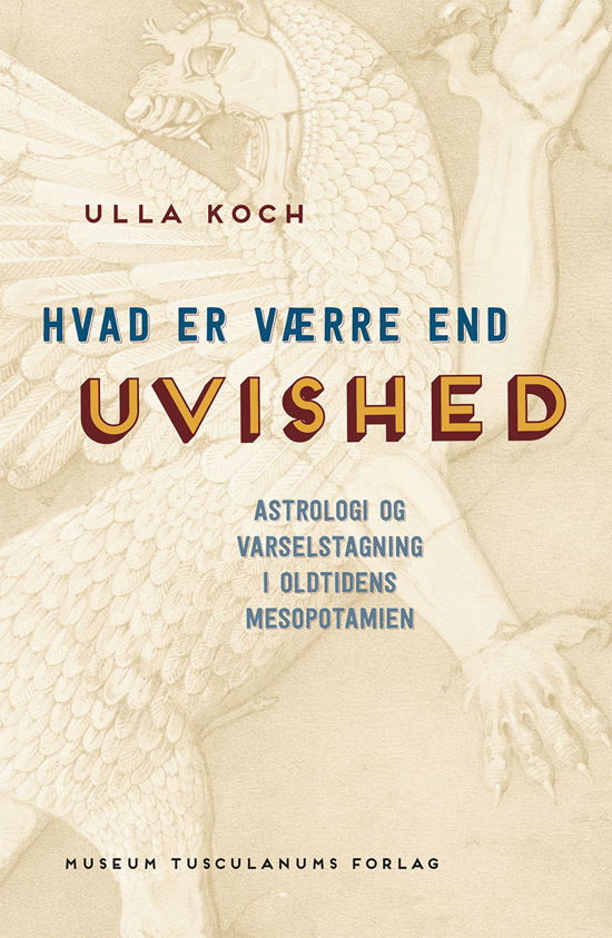 Hvad er værre end uvished? - Ulla Koch - Bücher - Museum Tusculanums Forlag - 9788763546348 - 6. Juli 2018