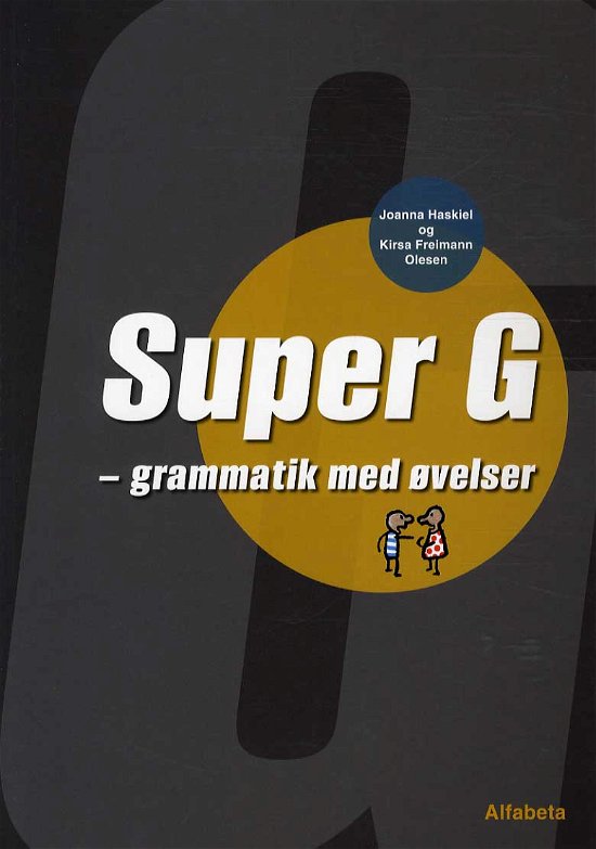 Cover for Kirsa Freimann Olesen; Joanna Haskiel; Joanna Haskiel; Kirsa Freimann Olesen · Super G, 2.udg. (Hæftet bog) [2. udgave] (2013)